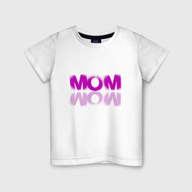 Детская футболка хлопок с принтом MOM - WOW! в Кировске, 100% хлопок | круглый вырез горловины, полуприлегающий силуэт, длина до линии бедер | mom | pink | wow | вау | мама | мать | розовый | текст