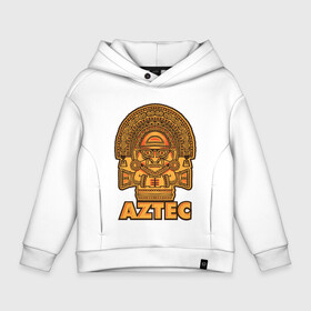 Детское худи Oversize хлопок с принтом Aztec Ацтеки в Кировске, френч-терри — 70% хлопок, 30% полиэстер. Мягкий теплый начес внутри —100% хлопок | боковые карманы, эластичные манжеты и нижняя кромка, капюшон на магнитной кнопке | ацтеки | ацтекская империя | индеец | индейцы | символ | фигурка