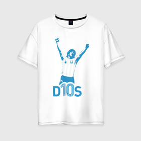 Женская футболка хлопок Oversize с принтом Maradona - Dios в Кировске, 100% хлопок | свободный крой, круглый ворот, спущенный рукав, длина до линии бедер
 | argentina | diego | football | maradona | messi | аргентина | гол | диего | игрок | марадона | месси | мяч | рука бога | спорт | футбол | футболист | чемпион