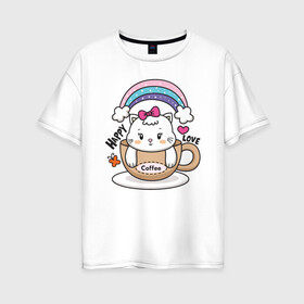 Женская футболка хлопок Oversize с принтом Милая кошечка в чашке кофе в Кировске, 100% хлопок | свободный крой, круглый ворот, спущенный рукав, длина до линии бедер
 | кот | котик | котята | кофе | кошечка | кошка | радуга | чашка кофе