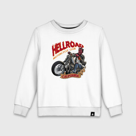 Детский свитшот хлопок с принтом Hellroad в Кировске, 100% хлопок | круглый вырез горловины, эластичные манжеты, пояс и воротник | road | ад | байкер | дьявол | калифорния | клуб | мотоцикл | черт