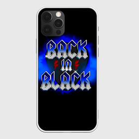 Чехол для iPhone 12 Pro Max с принтом BACK in BLACK AC/DC в Кировске, Силикон |  | ac dc | acdc | acdc ас дс | angus | back in black | highway to hell | mckinnon | you | австралийская | ангус янг | ас дс | асдс | блюз | в форме | гитара | группа | крис слэйд | метал | молния | музыка | певец | рок | рок н ролл | стиви янг