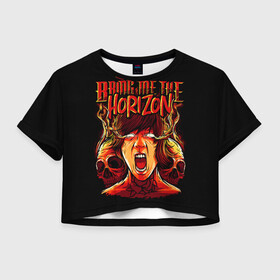 Женская футболка Crop-top 3D с принтом Bring Me the Horizon в Кировске, 100% полиэстер | круглая горловина, длина футболки до линии талии, рукава с отворотами | bmth | bring me the horizon | horizon | группы | музыка | рок