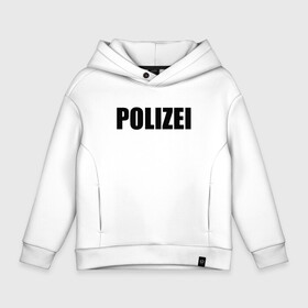 Детское худи Oversize хлопок с принтом POLIZEI Полиция Надпись Черная в Кировске, френч-терри — 70% хлопок, 30% полиэстер. Мягкий теплый начес внутри —100% хлопок | боковые карманы, эластичные манжеты и нижняя кромка, капюшон на магнитной кнопке | Тематика изображения на принте: germany | германия | милиция | надпись | немецкая | сила | структуры | чб | швейцария