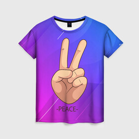 Женская футболка 3D с принтом ВСЕМ МИР | PEACE (Z) в Кировске, 100% полиэфир ( синтетическое хлопкоподобное полотно) | прямой крой, круглый вырез горловины, длина до линии бедер | anarchy | hippies | peace | анархизм | анархия | два пальца | знак | знаки | любовь | мир | мир всем | хиппи