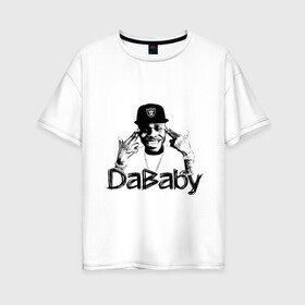 Женская футболка хлопок Oversize с принтом DaBaby в Кировске, 100% хлопок | свободный крой, круглый ворот, спущенный рукав, длина до линии бедер
 | baby jesus | dababy | rapper dababy | джонатан линдейл кирк | рэп | рэпер