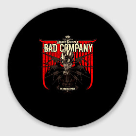 Коврик для мышки круглый с принтом BAD COMPANY - Five Finger Death Punch в Кировске, резина и полиэстер | круглая форма, изображение наносится на всю лицевую часть | 5fdp | 5фдп | ffdp | five finger death punch | ivan lewis greening | ivan moody | айвен льюис грининг | метал группа | рок группа | файв фингер дед панч | ффдп