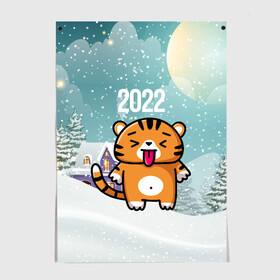 Постер с принтом Новогодний тигренок 2022 в Кировске, 100% бумага
 | бумага, плотность 150 мг. Матовая, но за счет высокого коэффициента гладкости имеет небольшой блеск и дает на свету блики, но в отличии от глянцевой бумаги не покрыта лаком | 2022 | год тигра | новый год | новый год 2022 | символ года | тигр | тигренок | тигрица | тигры