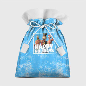 Подарочный 3D мешок с принтом Happy holidays Fortnite в Кировске, 100% полиэстер | Размер: 29*39 см | игра | персонажи | снег | снежинки | фото