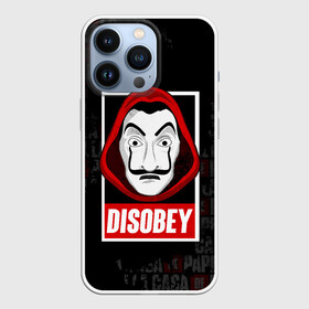 Чехол для iPhone 13 Pro с принтом LA CASA DE PAPEL DISOBEY | БУМАЖНЫЙ ДОМ в Кировске,  |  | Тематика изображения на принте: bella ciao | berlin | bum bum ciao | dali | la casa de papel | money heist | nairobi | netflix | professor | resisten | somos la resistencia | tokyo | белла чао | берлин | бум бум чао | бумажный дом | дали | лиссабон | маска дали | наироби |