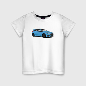 Детская футболка хлопок с принтом Ford Focus RS art в Кировске, 100% хлопок | круглый вырез горловины, полуприлегающий силуэт, длина до линии бедер | focus | focusrs | ford | fordfocus | rs