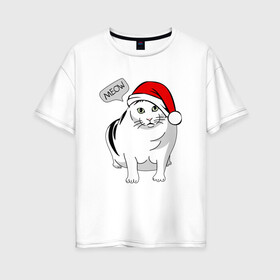 Женская футболка хлопок Oversize с принтом НОВОГОДНИЙ КОТ БЕНДЕР МЕМ в Кировске, 100% хлопок | свободный крой, круглый ворот, спущенный рукав, длина до линии бедер
 | 2022 | 22 | bender | cat | christmas | meme | memes | meow | merry | new | snow | winter | year | бендер | год | зима | кот | кошка | мем | мемы | мяй | новый | рождество | снег | толстый