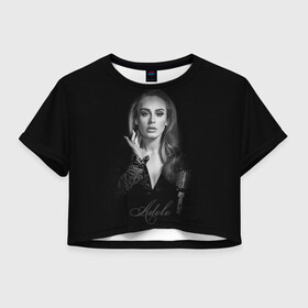 Женская футболка Crop-top 3D с принтом Adele Icon в Кировске, 100% полиэстер | круглая горловина, длина футболки до линии талии, рукава с отворотами | девушка | имя | микрофон | певица | фото