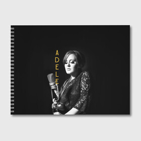 Альбом для рисования с принтом Певица Adele в Кировске, 100% бумага
 | матовая бумага, плотность 200 мг. | девушка | имя | микрофон | надпись | певица