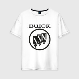 Женская футболка хлопок Oversize с принтом Buick | Black and White Logo в Кировске, 100% хлопок | свободный крой, круглый ворот, спущенный рукав, длина до линии бедер
 | Тематика изображения на принте: auto | avista | buick | cascada | enclave | encore | logo | regal | verano | wildcat | авто | автомобиль | ам | бьюик | бюик | лого | логотип | машина | машины | эмблема