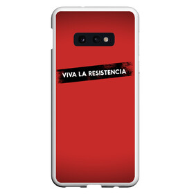 Чехол для Samsung S10E с принтом VIVA LA RESISTENCIA в Кировске, Силикон | Область печати: задняя сторона чехла, без боковых панелей | Тематика изображения на принте: bella | bells | casa | ciao | de | el | jingle | la | moscow | netflix | papel | professor | resistencia | tokio | viva | бумажный | дом | профессор