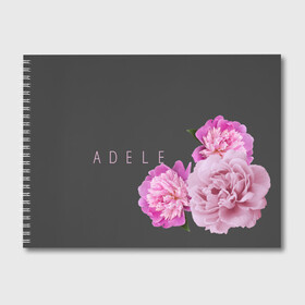 Альбом для рисования с принтом Пионы Adele в Кировске, 100% бумага
 | матовая бумага, плотность 200 мг. | имя | надпись | певица | пионы | цветы