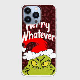 Чехол для iPhone 13 Pro с принтом ГРИНЧ | GRINCH | WHATEVER в Кировске,  |  | 2020 | 2021 | 2022 | christmas | grinch | merry | santa | whatever | гринч | дед мороз | леденец | нг | новогодний | новый год | олени | рождество | санта клаус | свитер | узоры