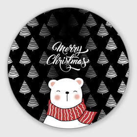 Круглый коврик для мышки с принтом MERRY CHRISTMAS BEARS в Кировске, резина и полиэстер | круглая форма, изображение наносится на всю лицевую часть | 2021 | 2022 | new year | деда мороза | зима | к нам приходит | как у всех | костюм | медвежонок | мишка | новогодний | новый год | праздник | рекомендации | рождество | снег | снежинки | снежок | узор | хочу