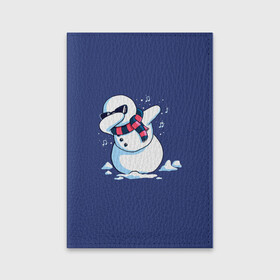 Обложка для паспорта матовая кожа с принтом Dab Snowman in a scarf в Кировске, натуральная матовая кожа | размер 19,3 х 13,7 см; прозрачные пластиковые крепления | 2022 | 22 | christmas | dab | dub | new | notes | scarf | snow | snowman | snowy | woman | year | баба | год | даб | новый | ноты | очки | рождество | снег | снеговик | снежная | шарф
