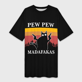 Платье-футболка 3D с принтом Madafakas PEW PEW в Кировске,  |  | cat | latin swearing | madafakas | not a caesure word | pew pew | pistols | profanity | robber | swearing | кот | кошка | латинский мат | не цезурное слово | ненормативная лексика | пистолеты | разбойник