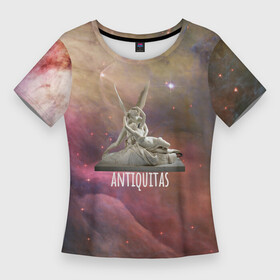 Женская футболка 3D Slim с принтом Аntiquitas в Кировске,  |  | античность | звезды | искусство | космос | скульптура