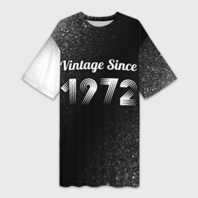 Платье-футболка 3D с принтом Vintage Since 1972 + Шум в Кировске,  |  | 1972 | made in | ussr | vintage since | бабушке | брату | год | дедушке | день | жене | маме | мужу | папе | рожден | рождения | сделано | сестре | ссср | шум | юбилей