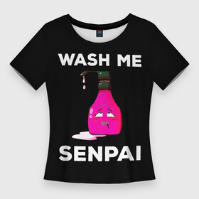 Женская футболка 3D Slim с принтом WASH ME SENPAI в Кировске,  |  | Тематика изображения на принте: ahegao | anime | covey | culture | kawai | kowai | manga | oppai | otaku | sempai | senpai | sugoi | trend | waifu | yandere | аниме | ахегао | вайфу | ковай | манга | отаку | семпай | сенпай | тренд | х