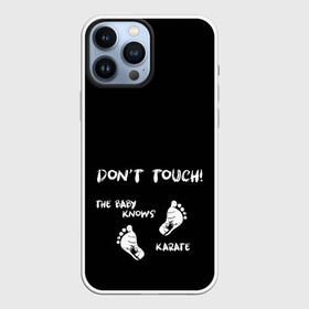 Чехол для iPhone 13 Pro Max с принтом Don t touch в Кировске,  |  | малыш | надпись | ребенок | следы | стопы