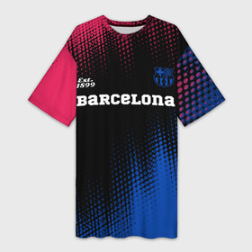 Платье-футболка 3D с принтом BARCELONA  Barcelona Est. 1899 в Кировске,  |  | barca | barcelona | barsa | barselona | fcb | logo | messi | барса | барселона | знак | клуб | лого | логотип | логотипы | месси | полутона | символ | символы | футбол | футбольная | футбольный