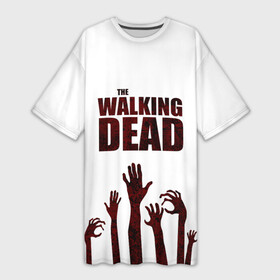 Платье-футболка 3D с принтом walking dead  руки зомби в Кировске,  |  | walking dead | апокалипсис | болезнь | вирус | выживание | зомби | конец света | кровь | пандемия | ходячие мертвецы | эпидемия