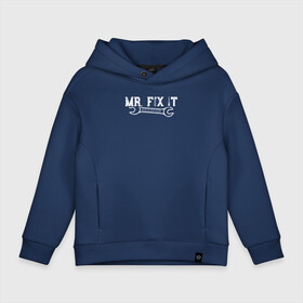 Детское худи Oversize хлопок с принтом Mr. FIX IT в Кировске, френч-терри — 70% хлопок, 30% полиэстер. Мягкий теплый начес внутри —100% хлопок | боковые карманы, эластичные манжеты и нижняя кромка, капюшон на магнитной кнопке | Тематика изображения на принте: builder | constructor | архитектор | инженер | каменщик | плотник | подрядчик | строители | строитель | стройка