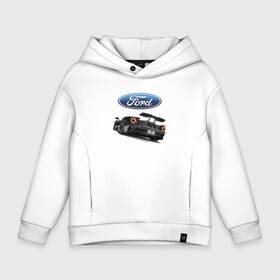 Детское худи Oversize хлопок с принтом Ford Performance   Motorsport в Кировске, френч-терри — 70% хлопок, 30% полиэстер. Мягкий теплый начес внутри —100% хлопок | боковые карманы, эластичные манжеты и нижняя кромка, капюшон на магнитной кнопке | brend | car | ford | motorsport | performance | prestige | usa | автомобиль | автоспорт | бренд | представление | престиж | сша | форд