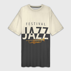 Платье-футболка 3D с принтом JAZZ FESTIVAL в Кировске,  |  | acid jazz | blues | cool jazz | free jazz | jazz | jazz manush | music | rb | reggae | s | saxophone | smooth jazz | soul jazz | бибоп | биг бенд | блюз | джаз | джаз мануш | кул джаз | музыка | ноты | оркестр | постбоп | регги | ритмнблюз | саксофон | св