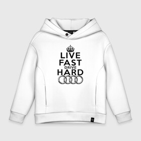 Детское худи Oversize хлопок с принтом AUDI. LIVE FAST, DRIVE HARD. АУДИ. в Кировске, френч-терри — 70% хлопок, 30% полиэстер. Мягкий теплый начес внутри —100% хлопок | боковые карманы, эластичные манжеты и нижняя кромка, капюшон на магнитной кнопке | audi | car | drive | fast | germany | hard | авто | ауди | германия | иномарки | кольца | машины | немец | тачки | техника