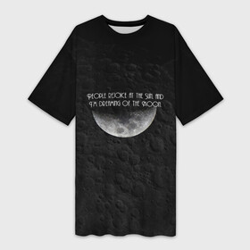 Платье-футболка 3D с принтом People rejoice at the Sun, and Im dreaming of the Moon. в Кировске,  |  | handeyework | moon | арт | космос | луна | планета | чб | чернобелое