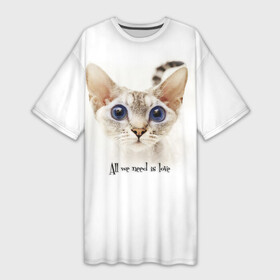 Платье-футболка 3D с принтом All we need is love  Все что нам нужно это любовь. в Кировске,  |  | handeyework | кот | котики | коты | кошки | любовь