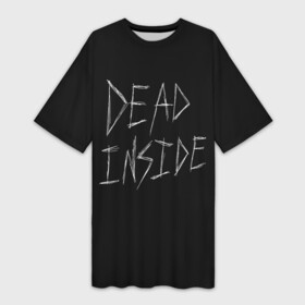 Платье-футболка 3D с принтом Надпись Dead Inside в Кировске,  |  | dead | ghoul | inside | true | zxc | внутри | гуль | дед | инсайд | мертвый | надпись