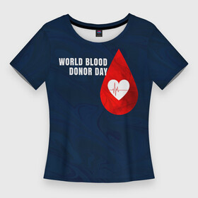 Женская футболка 3D Slim с принтом Ритм крови в Кировске,  |  | благотворительность | донорм | кровь | медицина | надпись | ритм