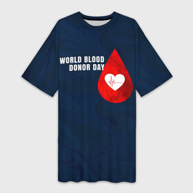 Платье-футболка 3D с принтом Ритм крови в Кировске,  |  | благотворительность | донорм | кровь | медицина | надпись | ритм