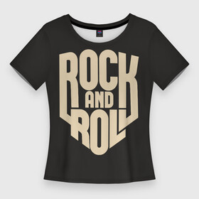 Женская футболка 3D Slim с принтом ROCK AND ROLL (Рокер) в Кировске,  |  | anarchy | hard rock | metal | music | punk rock | punks not dead | rock music | rocker | rocknroll | анархия | гаражный рок | гитара | гранж | металл | музыка | панк рок | рок музыка | рок н ролл | рокер | трэш метал | тяжелый рок | хард рок