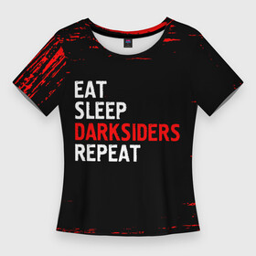 Женская футболка 3D Slim с принтом Eat Sleep Darksiders Repeat  Краска в Кировске,  |  | Тематика изображения на принте: darksiders | eat sleep darksiders repeat | logo | paint | брызги | дарксайдс | игра | игры | краска | лого | логотип | символ