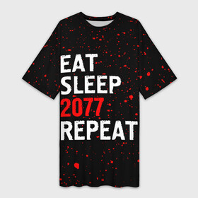 Платье-футболка 3D с принтом Eat Sleep 2077 Repeat  Краска в Кировске,  |  | Тематика изображения на принте: 2077 | cyberpunk | eat sleep 2077 repeat | logo | paint | брызги | игра | игры | киберпанк | краска | лого | логотип | символ