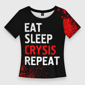Женская футболка 3D Slim с принтом Eat Sleep Crysis Repeat  Краска в Кировске,  |  | crysis | eat sleep crysis repeat | logo | игра | игры | крайзис | краска | краски | кризис | лого | логотип | символ