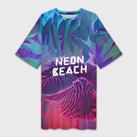 Платье-футболка 3D с принтом Neon beach в Кировске,  |  | beach | blue | bright | colors | fern | gradient | jungle | leaves | multicoloured | neon | palm | purple | red | summer | tree | tropical | градиент | джунгли | красный | лето | неон | пальма | папоротник | пляж | радостный | разноцветный | син