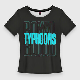 Женская футболка 3D Slim с принтом Royal Blood  Typhoons в Кировске,  |  | royal blood | typhoons | typhoons   royal blood | бен тетчер | гаражный рок | группа | королевская кровь | майк керр | рок | рок группа | роял блад | рояль блуд