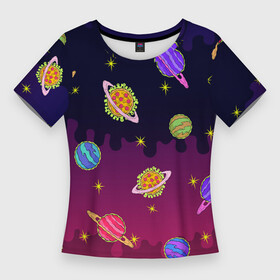 Женская футболка 3D Slim с принтом Pizza in Space в Кировске,  |  | еда | космос | космческий | молодежный | пицца | планеты | яркий