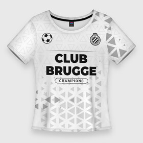 Женская футболка 3D Slim с принтом Club Brugge Champions Униформа в Кировске,  |  | brugge | club | club brugge | football | logo | брюгге | клуб | лого | мяч | символ | спорт | форма | футбол | футболист | футболисты | футбольный