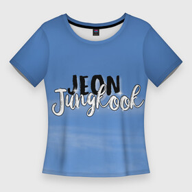 Женская футболка 3D Slim с принтом JEON JUNGKOOK BTS в Кировске,  |  | bighit | bts | hoseok | hybe | jhope | jimin | jin | jk | jungkook | namjoon | rm | taehyung | v | б | бантан | бантаны | бигхит | бтс | ви | джей хоуп | джин | намджун | рм | тэхен | хосок | чг | чимин | чонгук | шуга | юнги