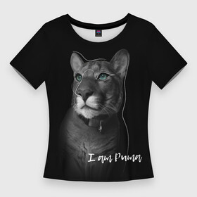 Женская футболка 3D Slim с принтом I am puma в Кировске,  |  | контур | кошка | месси | надпись | пума